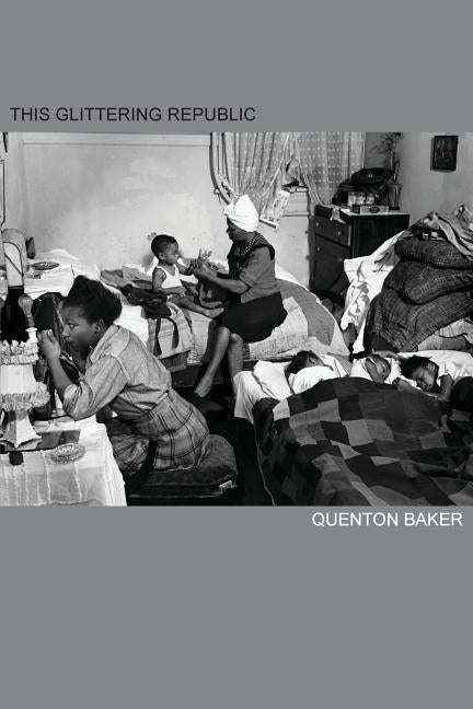 This Glittering Republic by Baker, Quenton