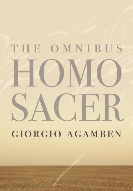 The Omnibus Homo Sacer by Agamben, Giorgio