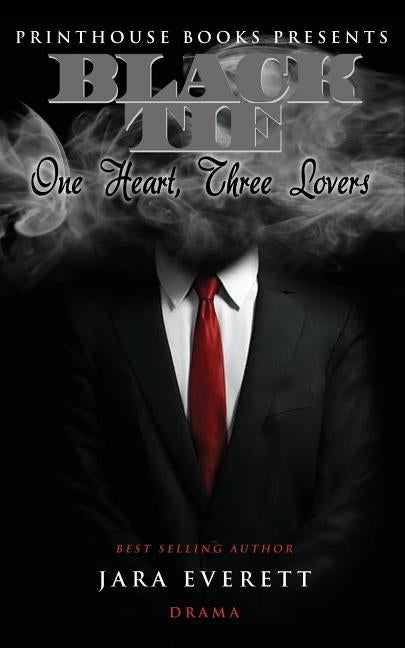 Black Tie: One Heart, Three Lovers by Everett, Jara
