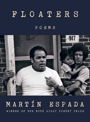 Floaters: Poems by Espada, Martín