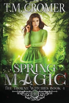 Spring Magic by Cromer, T. M.