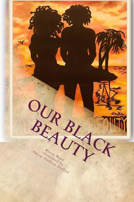 Our Black Beauty by Graham, Akeem Anthony