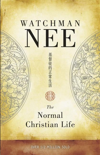 The Normal Christian Life by Nee, Watchman