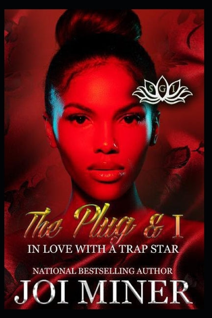 The Plug & I: In Love with A Trap Star by Miner, Joi