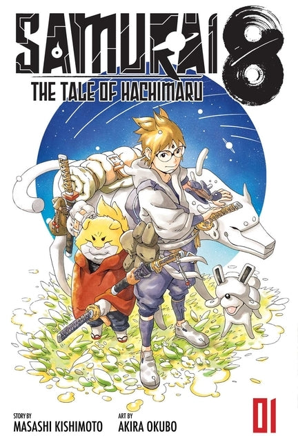 Samurai 8: The Tale of Hachimaru, Vol. 1, 1 by Kishimoto, Masashi