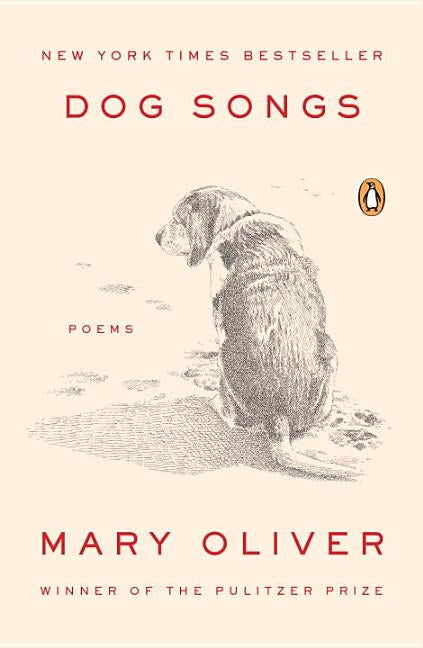Dog Songs: Poems by Oliver, Mary