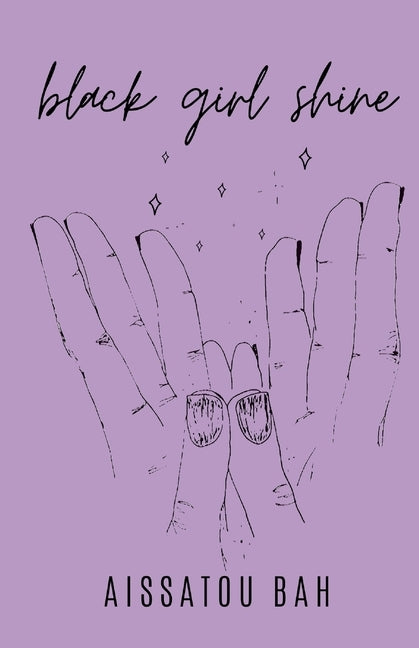 Black Girl Shine by Bah, Aissatou