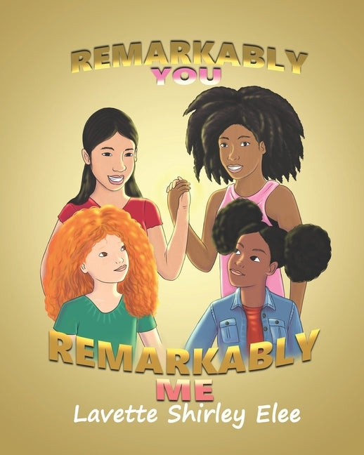 Remarkably you, Remarkably me by Shirley Elee, Lavette