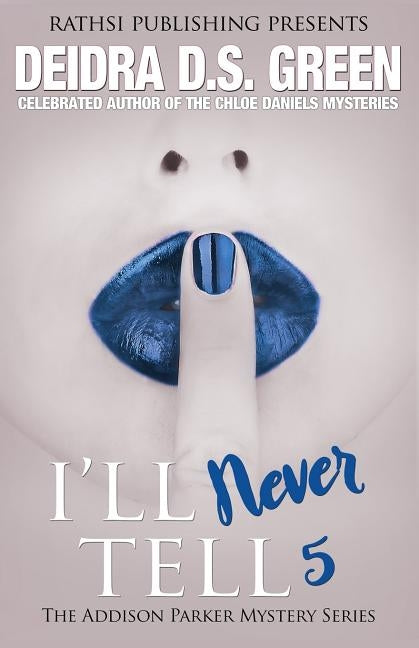 I'll Never Tell by Green, Deidra D. S.