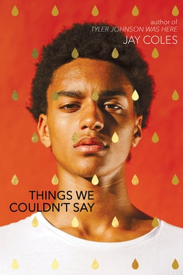 Things We Couldn't Say by Coles, Jay