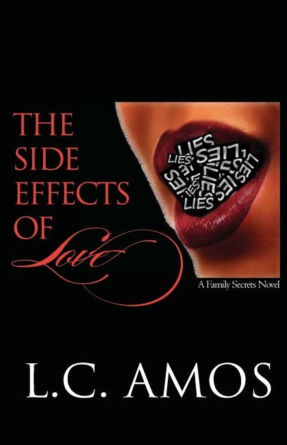 The Side Effects of Love by Amos, L. C.