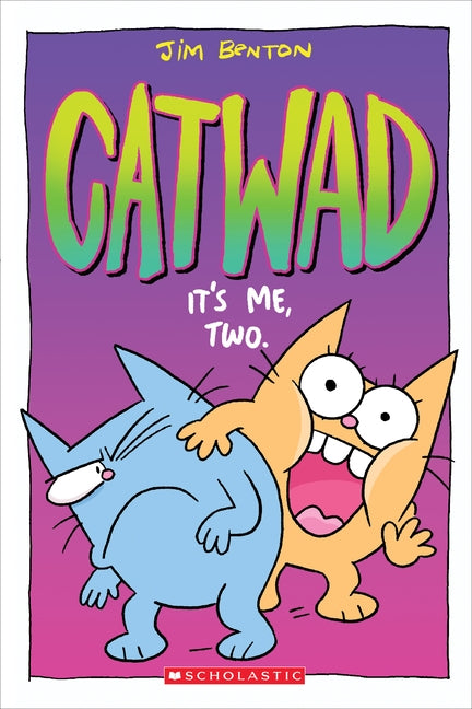 It's Me, Two. (Catwad #2), 2 by Benton, Jim