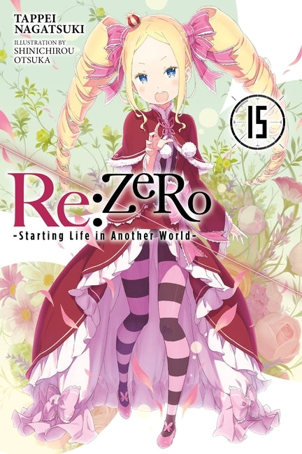 RE: Zero -Starting Life in Another World-, Vol. 15 (Light Novel) by Nagatsuki, Tappei