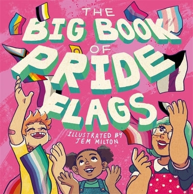 The Big Book of Pride Flags by Jessica Kingsley