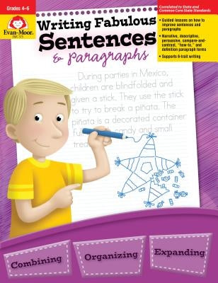 Writing Fabulous Sentences & Paragraphs by Evan-Moor Educational Publishers