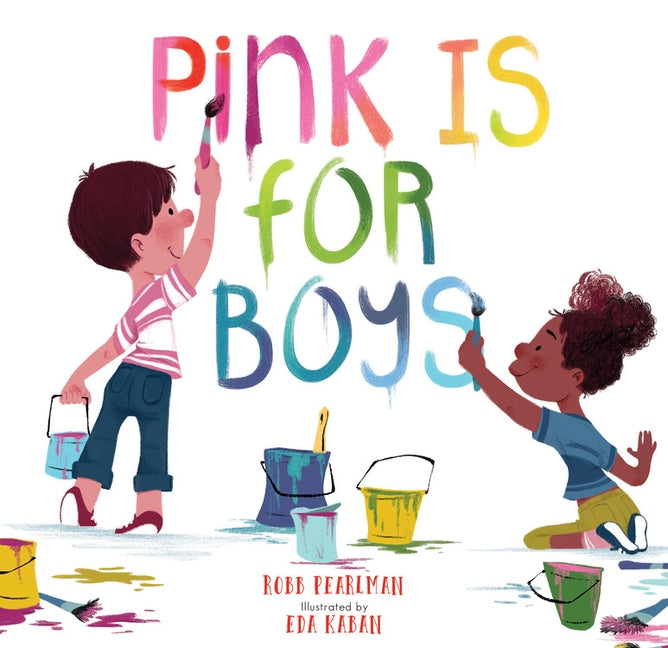 Pink Is for Boys by Pearlman, Robb