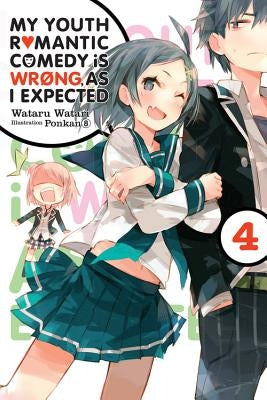 My Youth Romantic Comedy Is Wrong, as I Expected, Vol. 4 (Light Novel) by Watari, Wataru