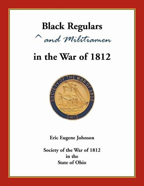 Black Regulars and Militiamen in the War of 1812 by Johnson, Eric