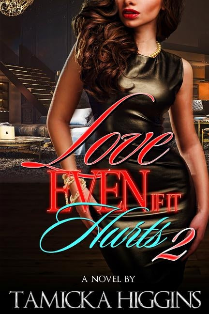 Love, Even If It Hurts 2 by Higgins, Tamicka