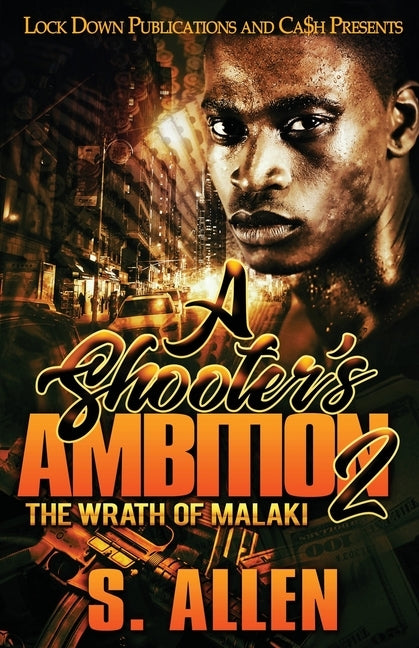 A Shooter's Ambition 2: The Wrath of Malaki by Allen, S.
