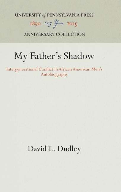 My Father's Shadow by Dudley, David L.