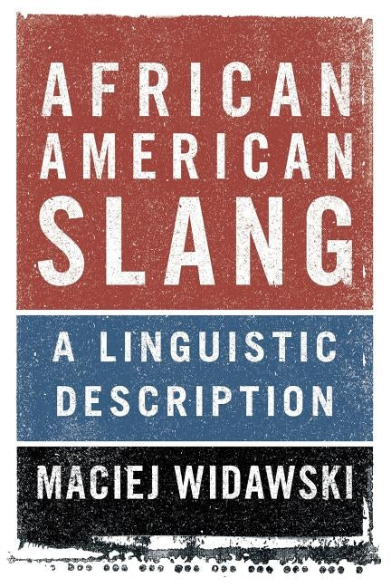 African American Slang by Widawski, Maciej