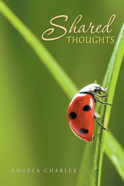 Shared Thoughts: Engaging in Life by Charles, Angela