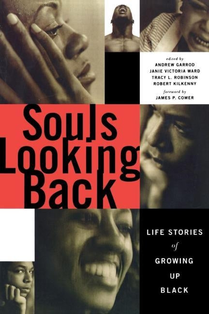 Souls Looking Back: Life Stories of Growing Up Black by Garrod, Andrew