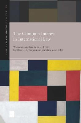 The Common Interest in International Law, Volume 5 by Benedek, Wolfgang