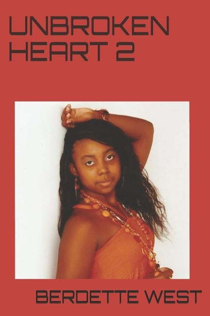 Unbroken Heart 2 by West, Berdette