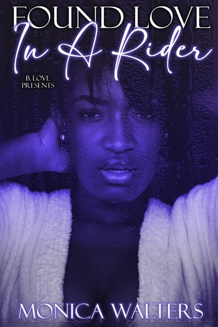Found Love In A Rider by Walters, Monica