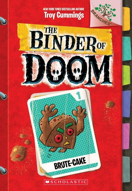 Brute-Cake: A Branches Book (the Binder of Doom #1), 1 by Cummings, Troy