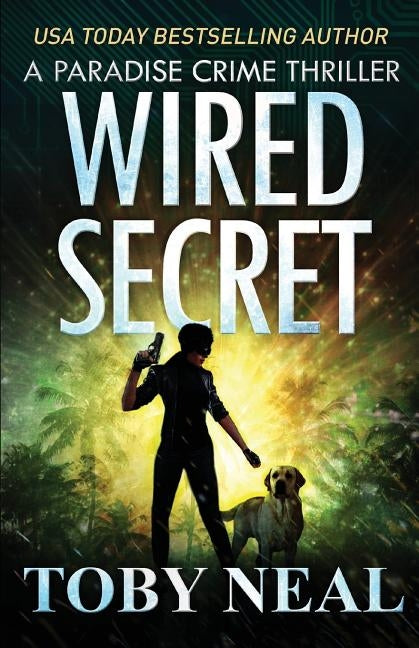 Wired Secret by Neal, Toby