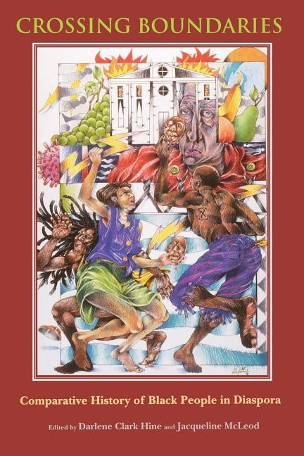 Crossing Boundaries: Comparative History of Black People in Diaspora by Hine, Darlene Clark