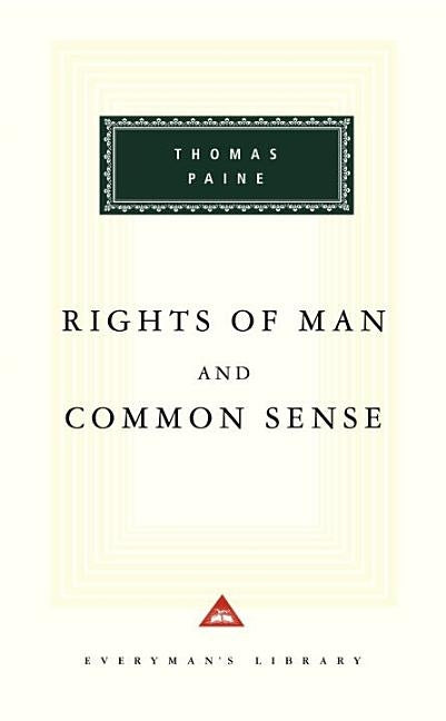 Rights of Man and Common Sense by Paine, Thomas