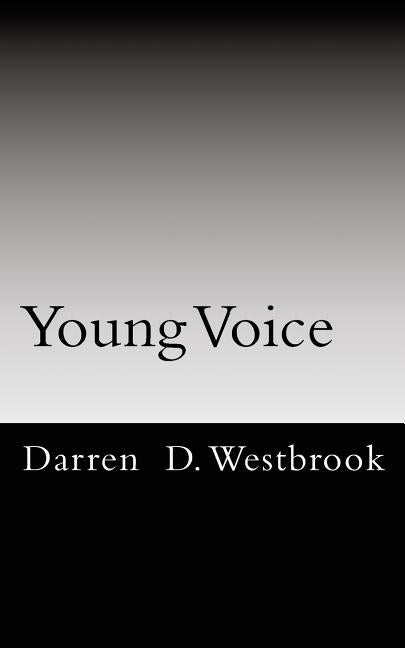 Young Voice: Young Voice by Westbrook, Darren D.