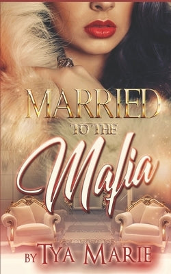 Married To The Mafia: The Fallen Son by Marie, Tya