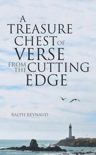 A Treasure Chest of Verse from the Cutting Edge by Reynaud, Ralph