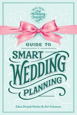 Guide to Smart Wedding Planning by Dratch-Parker, Edna