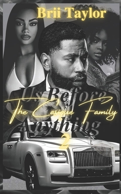 The Casique Family: Us Before Anything 2 by Taylor, Brii