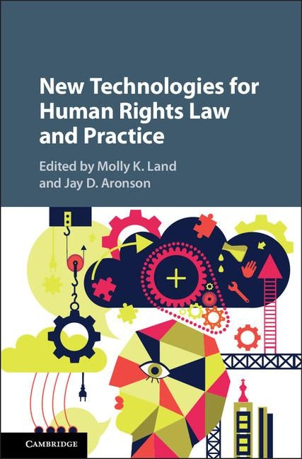 New Technologies for Human Rights Law and Practice by Land, Molly K.