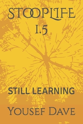 STooPLIFE 1.5: Still Learning by Dave, Yousef