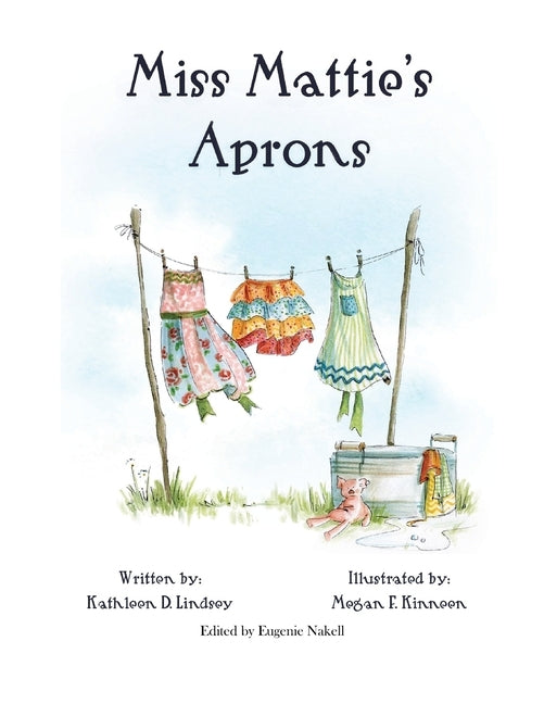 Miss Mattie's Aprons by Lindsey, Kathleen D.