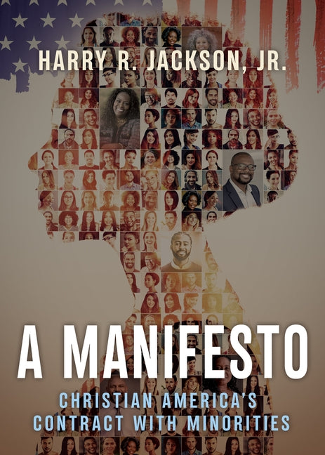 A Manifesto: Christian America's Contract with Minorities by Jackson, Harry R.