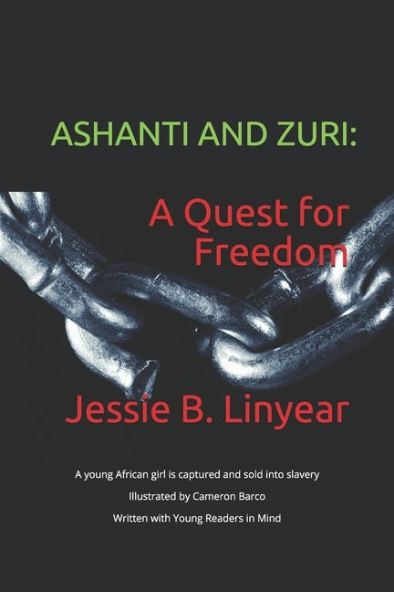 Ashanti and Zuri: A Quest for Freedom by Linyear, Jessie Bell