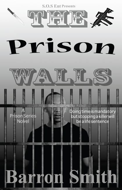 The Prison Walls by Smith, Barron
