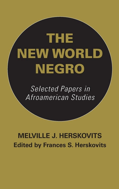 The New World Negro by Herskovits, Frances S.