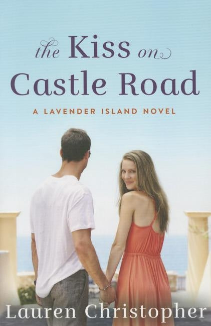 The Kiss on Castle Road by Christopher, Lauren