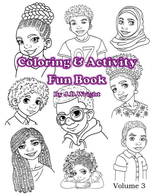 Coloring and Activity Fun Book: Volume 3 by Wright, J. D.