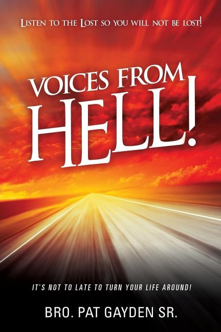 Voices from Hell! by Gayden Sr, Bro Pat